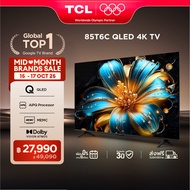 NEW 2025 TCL ทีวี 85 นิ้ว 4K QLED Colorful Google TV รุ่น 85T6C HVA Panel ระบบปฏิบัติการ Google/Gami