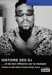 L'HISTOIRE DES DJ Raphaël Richard