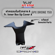 ฝาครอบในตัวกลาง A GPX Drone 150 Front Inner Box UP Cover A (ปี 2021 ถึง ปี 2023) อะไหล่แท้ศุนย์ รหัสสินค้า 801-17-0801