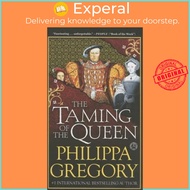 Taming of the Queen by Philppa Gregory (US edition, paperback)