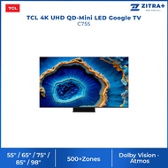 TCL 55" / 65" /75" / 85" / 98" 4K UHD QD-Mini LED Google TV | 55C755 / 65C755 / 75C755 / 85C755 / 98
