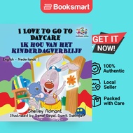 I Love To Go To Daycare English Dutch Children's Book - Hardcover - English - 9781525904998