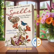 The BIG Book of Practical Spells: Everyday Magic That Works Judika Ill