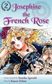 Josephine the French Rose 2 Yumiko Igarashi