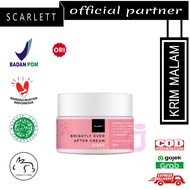 SCARLETT WHITENING BRIGHTLY EVER AFTER NIGHT CREAM - NIGHT CREAM for bright, moist, smooth, glowing 