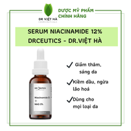 Serum NIACINAMIDE 12% DR. CEUTICS Sáng da Giảm Thâm Nhỏ Lỗ Chân Lông - BS Việt Hà Da Liễu Khuyên dùn