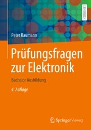 Prüfungsfragen zur Elektronik Peter Baumann