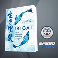 Ikigai Book: Loving Every Day Meaning and Joy Yukari Mitsuhashi