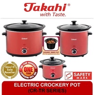 [TAKAHI] Electric Crockery Pot / Slow Cooker (CR-TR Series) (1.5L/2.5L/3.5L/5.5L)