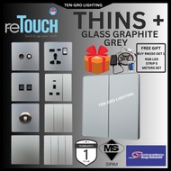 [FREE GIFT] reTouch Thins+ Glass Graphite Grey Smooth & Soft finishing Switch 1G,2G,3G,4G,13A,20A