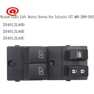 For  G37 Q60 2008- 2015 Glass Lift Switch Button 25401JL40D Power Window Control Switch 25401JL40E 2