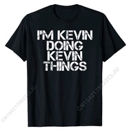 I'M KEVIN DOING KEVIN THINGS Shirt Funny Christmas Gift Idea T-Shirt Tshirts Special Comics Cotton Young Men Tees Hip Hop