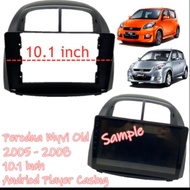 Perodua Myvi Old 2005 - 2008 10.1 inch Android Player Casing without Player