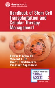 Handbook of Stem Cell Transplantation and Cellular Therapy Management Edwin P. Alyea III, MD