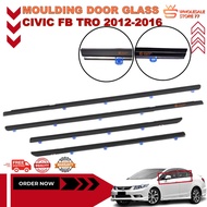 ORIGINAL | CIVIC FB TRO 2012-2016 MOULDING DOOR GLASS DOOR RUBBER/ OUTER MOULDING/ Getah Luar Cermin
