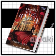 NOVEL Chasing The Dawn Fajar Pakeer Novel Cinta FUFULIEYA MAT