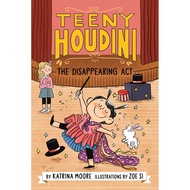 Teeny Houdini #1: The Disappearing ACT/Katrina Moore HarperChapters Teeny Houdini [Sanmin Online Boo