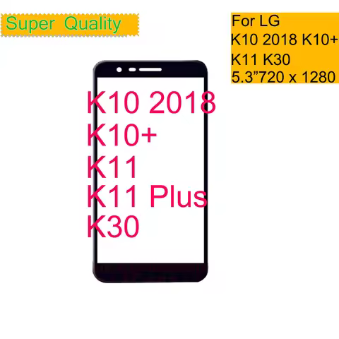 10Pcs/Lot For LG K10 2018 K11 K10+ K11 Plus K30 X4+ X4 Touch Screen Front Glass Panel Front Outer Gl