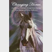 Changing Horses: One Woman’’s Journey through Horse Racing, Horse Rescue, and Horse Reflection