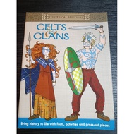CELTS AND CLANS HYSTERICAL HISTORIES: BRING HISTORY TO LIFE WITH FACTS