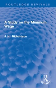 A Study on the Minimum Wage J. Henry Richardson