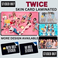 TWICE - STICKER SKIN CARD FOR ATM, CREDIT, DEBIT , BEEP CARD