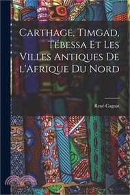 160412.Carthage, Timgad, Tébessa et Les Villes Antiques de l'Afrique du Nord