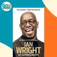 [100% Original Books] - A Life in Football: My Autobiography by Ian Wright (UK edition, paperback)