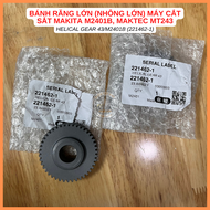 () Nhông lớn - Bánh răng máy cắt sắt Makita M2401B Maktec MT243 43 Răng (221462-1))