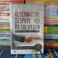 Alternative Dispute Resolution Non-liberative Conflict Resolution - Ahmad Musadad
