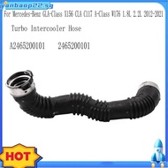 For - A2465200101 Turbo Intercooler Hose for GLA-Class X156 CLA C117 A-Class W176 1.8L 2.2L 2012-202
