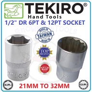 1/2'' 6PT 12PT TEKIRO TAIWAN 21MM TO 32MM DR SOCKET RACHET WRENCH SOKET MATA SOCKET SPANNER SOKET CH