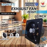 IMATSU'S Exhaust Fan Iron In Out EFD-SQIO-10/1-BK-TY size 10 Inch Wall Air Duct Booster Fan 10" Hexo