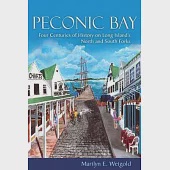 Peconic Bay: Four Centuries of History on Long Island’s North and South Forks