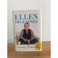 *Pre-loved book* Seriously...I'm Kidding Ellen Degeneres