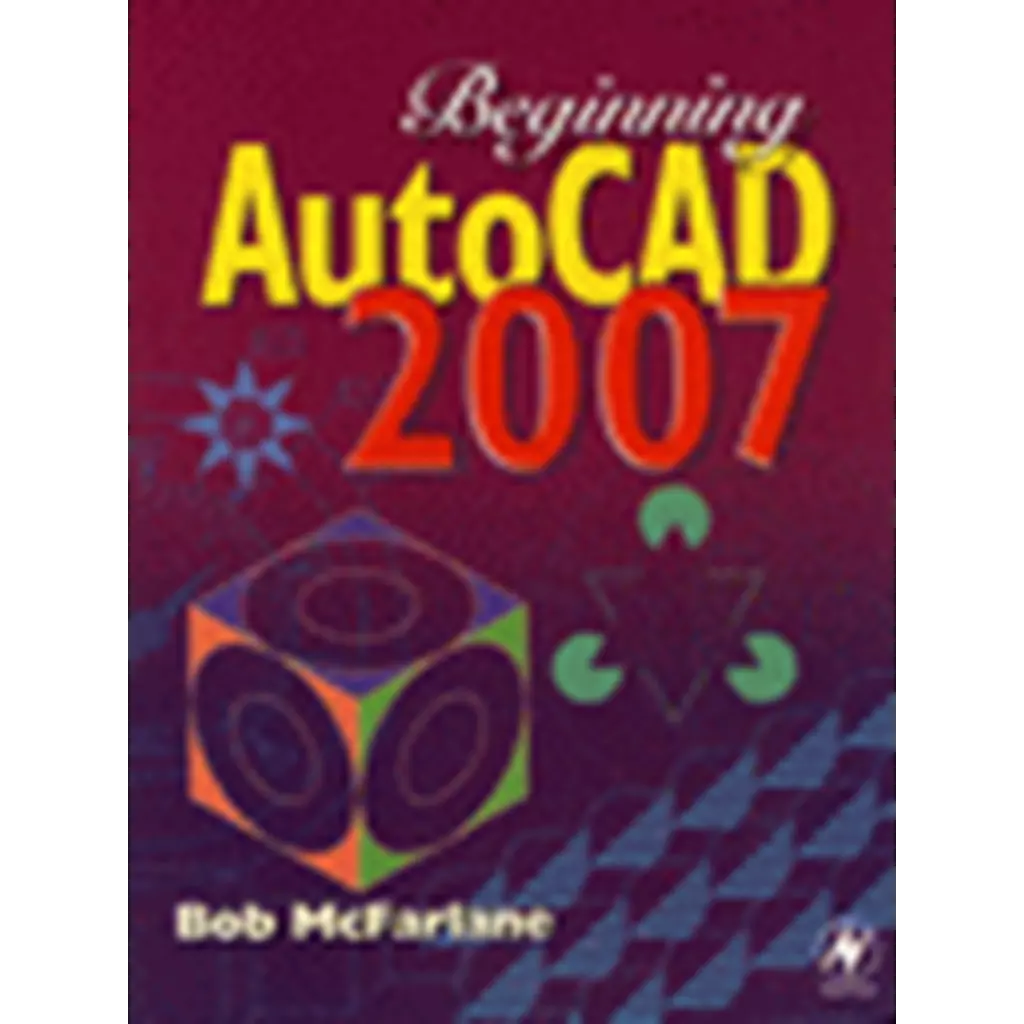 Beginning AutoCAD 2007