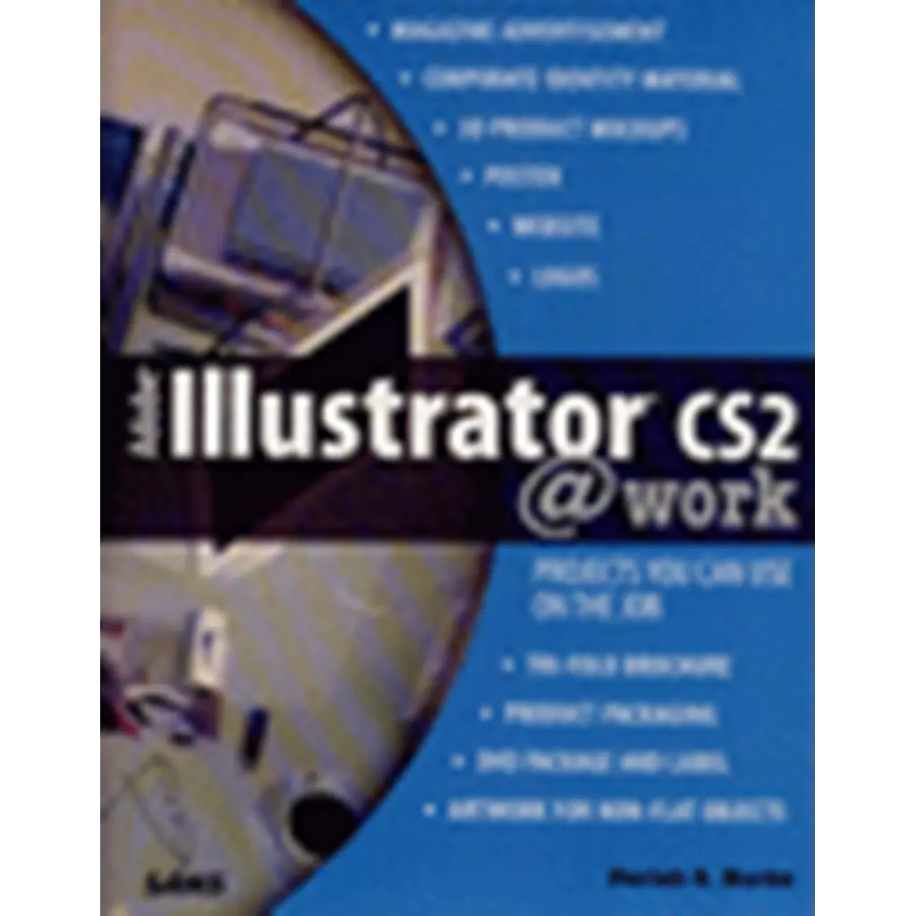 Adobe Illustrator CS2 @ Work: Projects You Can Use on the Job
