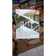40 Home Designs for Little Family Aditya Wardana, et al /GRK Original