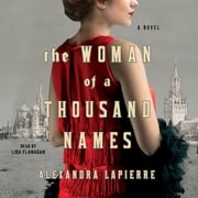 The Woman of a Thousand Names Alexandra Lapierre