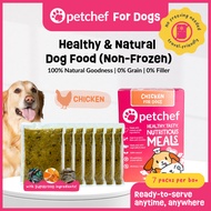 Petchef NON FROZEN Dog Food (CHICKEN) - Healthy and Natural Dog Food, No Freezing Needed
