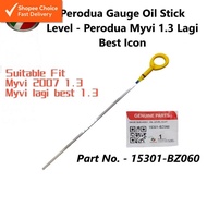 Perodua Myvi "Lagi Best 1.3" (2007–2011) Engine Oil Dipstick Stick Level Gauge Replacement Spare Par