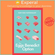 The Eggs Benedict Option by Raw Egg Nationalist (UK edition, paperback)