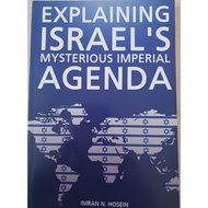 Explaining Israel's Mysterious Imperial Agenda by Sheikh Imran N.Hosein