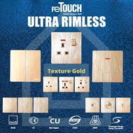 reTouch Ultra Rimless Switch Socket 1/2/3/4Gang 13A/15A/20A Doorbell Autogate TV SIRIM [GOLD]