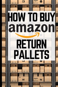 How To Buy Amazon Return Pallets: Easy Ways to Sell Amazon Liquidation Pallets For Cash