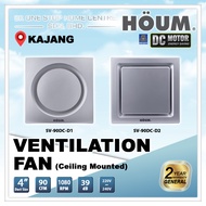 Houm Ceiling  Mounted DC Motor Ventilation Fan SV-90DC-D1 / SV-90DC-D2