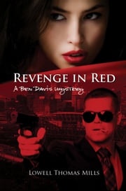 Revenge in Red : A Ben Davis Mystery Lowell Thomas Mills