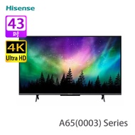 HISENSE 海信 HK43A65(0003) 43 吋 UHD 4K 智能電視 安卓系統/內置Wifi//錄影功能 [優惠期:即日到8月31日, 售完即止]