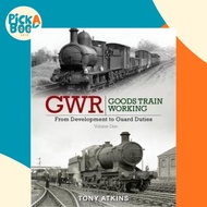 [100% Original Books] - GWR Goods Train Working: From Development to Guard Du by Tony Atkins (UK edi