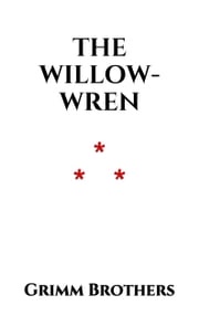 The Willow-Wren Grimm Brothers